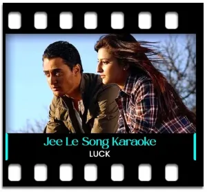 Jee Le Karaoke With Lyrics