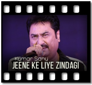 Jeene Ke Liye Zindagi Karaoke MP3