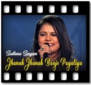 Jhanak Jhanak Baaje Payaliya Karaoke MP3