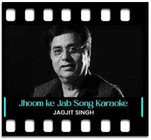 Jhoom ke Jab Rindon Ne Pila Di Karaoke With Lyrics