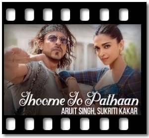 Jhoome Jo Pathaan Karaoke With Lyrics