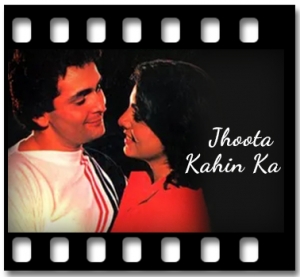 Jhoota Kahin Ka Karaoke With Lyrics