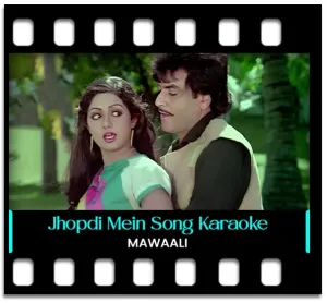 Jhopdi Mein Charpai (Without Chorus) Karaoke MP3