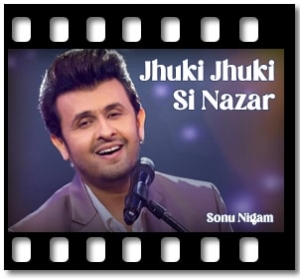 Jhuki Jhuki Si Nazar(Unplugged) Karaoke With Lyrics