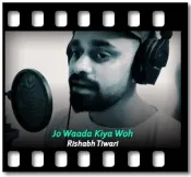 Jo Waada Kiya Woh (Cover) - MP3 + VIDEO