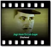 Jogi Hum To Lut Gaye - MP3 + VIDEO