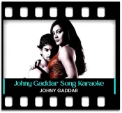 Johny Gaddar - MP3 + VIDEO