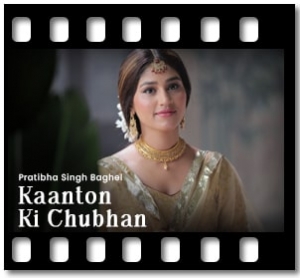 Kaanton Ki Chubhan Karaoke With Lyrics