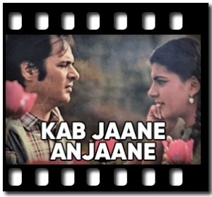 Kab Jaane Anjaane (With Female vocals) Karaoke With Lyrics