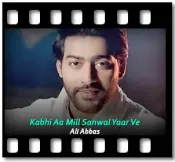 Kabhi Aa Mill Sanwal Yaar Ve - MP3 + VIDEO