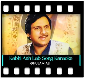 Kabhi Aah Lab Pe Machal Gayi Karaoke MP3