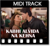 Kabhi Alvida Na Kehna - MIDI