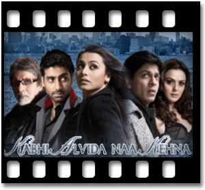 Kabhi Alvida Na Kehna (Tumko Bhi)(With Female Vocals) Karaoke MP3