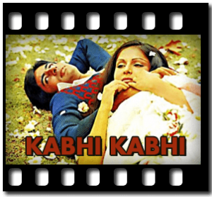 Kabhi Kabhi (Sad Version)(With Female Vocals) Karaoke With Lyrics
