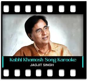 Kabhi Khamosh Baithoge Karaoke With Lyrics