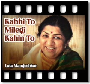 Kabhi To Milegi Kahin To Karaoke With Lyrics