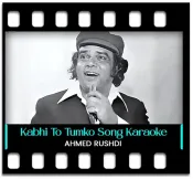 Kabhi To Tumko (High Quality) - MP3 + VIDEO