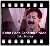 Kaha Pada Sabadare Nida Bhangigala - MP3 + VIDEO