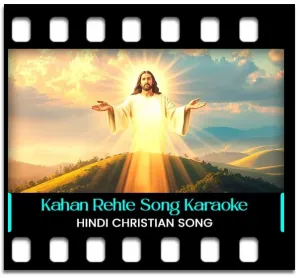 Kahan Rehte Ho Prabhu Karaoke With Lyrics
