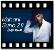 Kahani Suno 2.0 - MP3 + VIDEO
