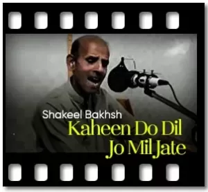 Kaheen Do Dil Jo Mil Jate (Cover) Karaoke With Lyrics