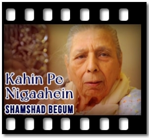 Kahin Pe Nigaahein Karaoke With Lyrics