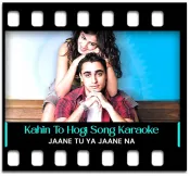 Kahin To Hogi Wo - MP3 + VIDEO