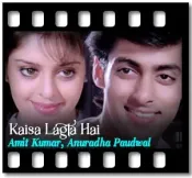 Kaisa Lagta Hai - MP3 + VIDEO