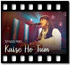 Kaise Ho Tum (Cover) Karaoke MP3