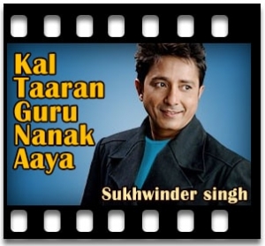 Kal Taaran Guru Nanak Aaya (Bhajan) Karaoke With Lyrics