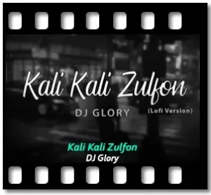 Kali Kali Zulfon (Lofi Version) (High Quality) Karaoke MP3