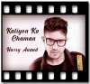 Kaliyon Ka Chaman - MP3