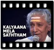 Kalyaana Mela Saththam (Without Chorus) - MP3 + VIDEO