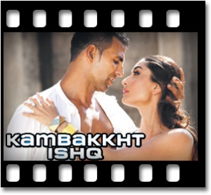 Kambakht Ishq (With Female Vocals) Karaoke MP3