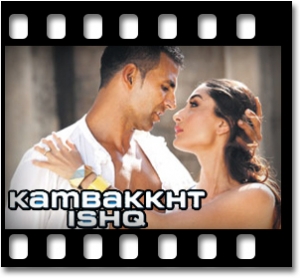 Kambakht Ishq Karaoke MP3