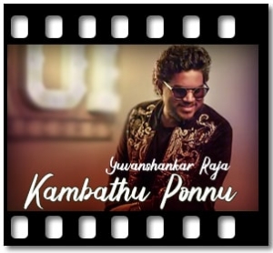 Kambathu Ponnu Karaoke With Lyrics