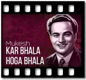 Kar Bhala Hoga Bhala - MP3 + VIDEO