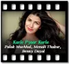 Karle Pyaar Karle  - MP3 + VIDEO