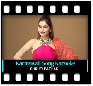 Karmawali  (Without Chorus) Karaoke With Lyrics