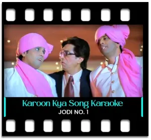 Karoon Kya Karaoke With Lyrics
