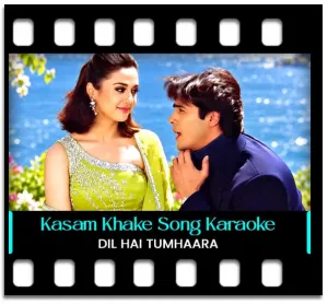 Kasam Khake Kaho (With Female Vocals) Karaoke MP3
