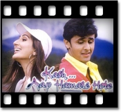 Kash Aap Hamare Hote (With Female Vocals)  - MP3 + VIDEO