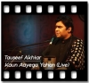 Kaun Aayega Yahan (Live) - MP3