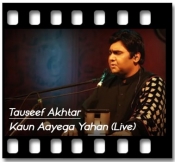 Kaun Aayega Yahan (Live) - MP3 + VIDEO
