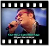Kaun Hai Jo Sapno Mein Aaya (Abhijeet Version) - MP3
