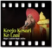 Keejo Kesari Ke Laal (Without chorus) - MP3 + VIDEO