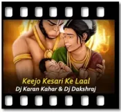 Keejo Kesari Ke Laal (Without chorus) - MP3 + VIDEO