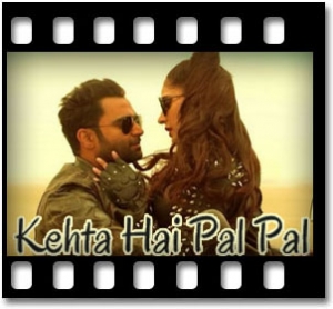 Kehta Hai Pal Pal (Armaan Mallik Version)(With Female Vocals) Karaoke MP3