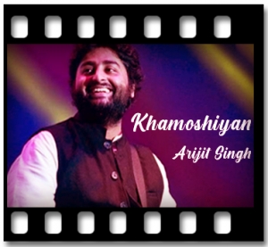 Khamoshiyan (Unplugged) Karaoke MP3