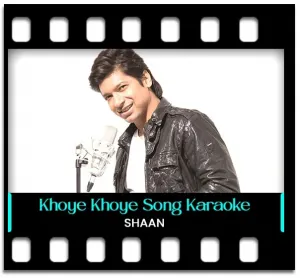 Khoye Khoye Aankhein Karaoke With Lyrics